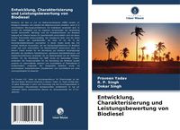Produktbild: Entwicklung, Charakterisierung und Leistungsbewertung von Biodiesel