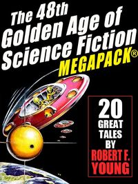 Produktbild: The 48th Golden Age of Science Ficton MEGAPACK&reg;: Robert F. Young, Vol. 2
