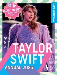 Produktbild: 100% Unofficial: 100% Unofficial Taylor Swift Annual 2025
