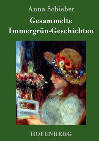 Produktbild: Gesammelte Immergr&uuml;n-Geschichten
