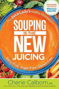 Produktbild: Souping Is the New Juicing