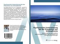Produktbild: Psychosoziale Unterst&uuml;tzung bei der Pr&auml;vention von Schizophrenie