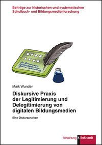 Produktbild: Diskursive Praxis der Legitimierung und Delegitimierung von digitalen Bildungsmedien