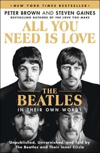 Produktbild: All You Need Is Love: The Beatles in Their Own Words