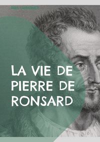 Produktbild: La vie de Pierre de Ronsard
