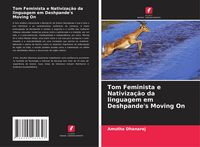 Produktbild: Tom Feminista e Nativiza&ccedil;&atilde;o da linguagem em Deshpande's Moving On