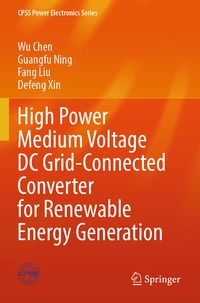 Produktbild: High Power Medium Voltage DC Grid-Connected Converter for Renewable Energy Generation
