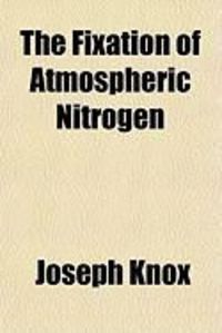 Produktbild: The Fixation of Atmospheric Nitrogen
