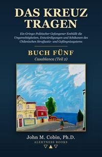 Produktbild: Das Kreuz tragen - BUCH F&Uuml;NF - Casablanca (Teil 2)