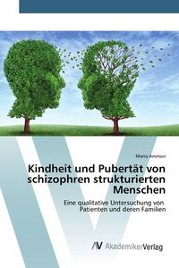 Produktbild: Kindheit und Pubert&auml;t von schizophren strukturierten Menschen