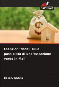 Produktbild: Esenzioni fiscali sulla possibilit&agrave; di una tassazione verde in Mali