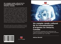 Produktbild: Un compte rendu culturel de la transplantation d'organes en Ontario, Canada