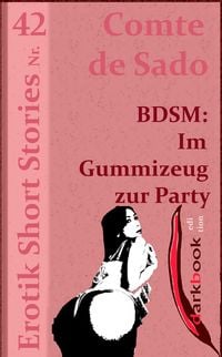 Produktbild: BDSM: Im Gummizeug zur Party