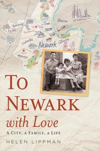Produktbild: To Newark with Love: A City, a Family, a Life