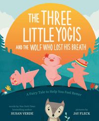Produktbild: Three Little Yogis and the Wolf Who Lost His Breath