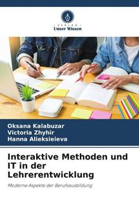 Produktbild: Interaktive Methoden und IT in der Lehrerentwicklung