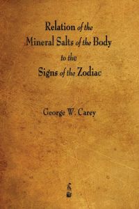 Produktbild: Relation of the Mineral Salts of the Body to the Signs of the Zodiac