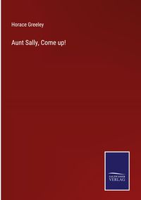 Produktbild: Aunt Sally, Come up!