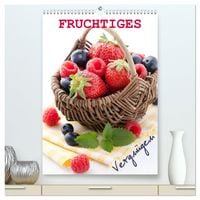 Produktbild: Fruchtiges Vergn&uuml;gen (hochwertiger Premium Wandkalender 2027 DIN A2 hoch), Kunstdruck in Hochglanz