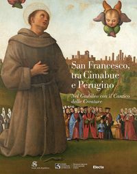 Produktbild: San Francesco, tra Cimabue e Perugino. Nel Giubileo con il Cantico delle Creature