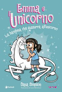 Produktbild: Emma e l'unicorno. La bambina che sussurra all'unicorno