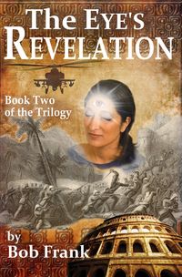 Bild vom Artikel Eye's Revelation; Book 2 of Third Eye Trilogy vom Autor Robert Frank