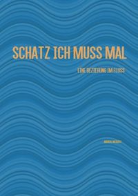 Produktbild: Schatz ich muss mal