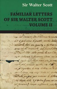 Produktbild: Familiar Letters of Sir Walter Scott - Volume II