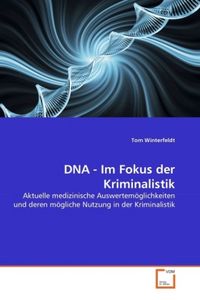 Produktbild: Winterfeldt, T: DNA - Im Fokus der Kriminalistik