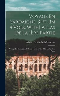 Produktbild: Voyage En Sardaigne. 3 Pt. [In 4 Vols. With] Atlas De La 1&Egrave;re Partie
