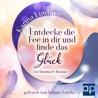Produktbild: Entdecke die Fee in dir und finde das Gl&uuml;ck