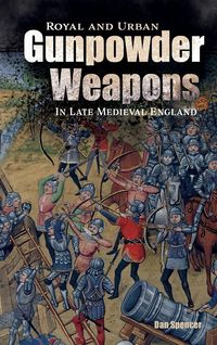 Produktbild: Royal and Urban Gunpowder Weapons in Late Medieval England