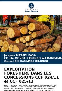 Produktbild: Exploitation Forestiere Dans Les Concessions Ccf 024/11 Et Ccf 025/11