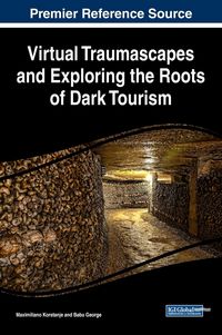 Produktbild: Virtual Traumascapes and Exploring the Roots of Dark Tourism