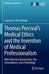 Produktbild: Thomas Percival&rsquo;s Medical Ethics and the Invention of Medical Professionalism