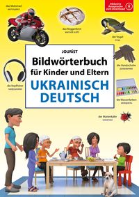 Bildwörterbuch für Kinder und Eltern Ukrainisch-Deutsch von Igor Jourist