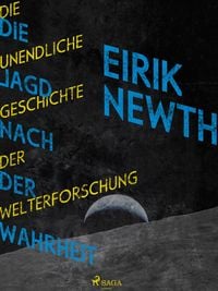 Produktbild: Die Jagd nach der Wahrheit: Die unendliche Geschichte der Weltforschung