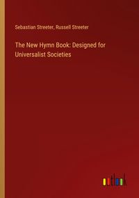 Produktbild: The New Hymn Book: Designed for Universalist Societies
