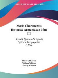 Produktbild: Khoren, M: Mosis Chorenensis Historiae Armeniacae Libri III