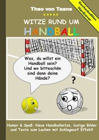Produktbild: Geschenkausgabe Hardcover: Humor & Spa&szlig; - Witze rund um Handball, lustige Bilder und Texte zum Lachen mit Schlagwurf Effekt!