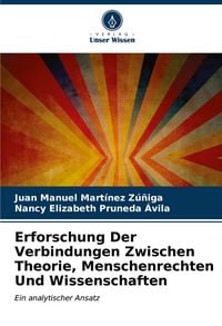 Produktbild: Erforschung Der Verbindungen Zwischen Theorie, Menschenrechten Und Wissenschaften