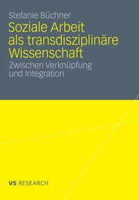 Produktbild: Soziale Arbeit als transdiziplin&auml;re Wissenschaft