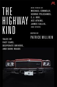 Produktbild: Millikin, P: The Highway Kind: Tales of Fast Cars, Desperate