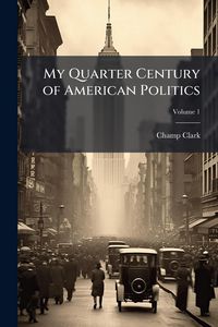 Produktbild: My Quarter Century of American Politics