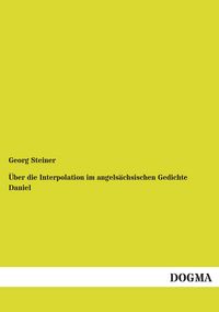 Produktbild: &Uuml;ber die Interpolation im angels&auml;chsischen Gedichte Daniel