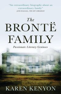 Produktbild: The Bront&euml; Family: Passionate Literary Geniuses