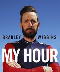 Produktbild: Wiggins, B: Bradley Wiggins: My Hour