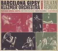Balkan Reunion von Barcelona Gipsy Klezmer Orchestra