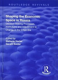 Produktbild: Shaping the Economic Space in Russia: Decision Making Proces
