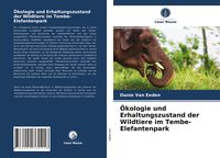 Produktbild: &Ouml;kologie und Erhaltungszustand der Wildtiere im Tembe-Elefantenpark